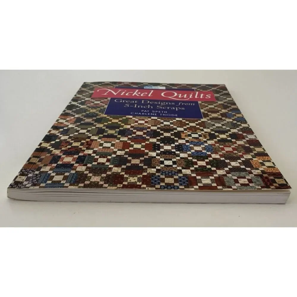 Nickel Quilts : Great Designs from 5-Inch Scraps by Patricia K. Speth (2002,...